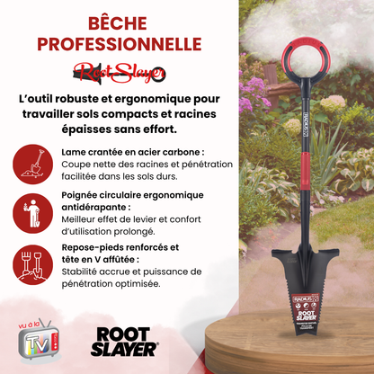 Bêche Professionnelle RootSlayer