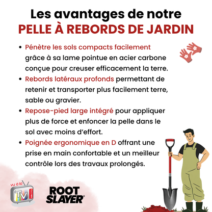 Pelle à rebords RootSlayer