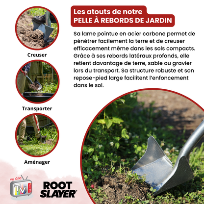 Pelle à rebords RootSlayer